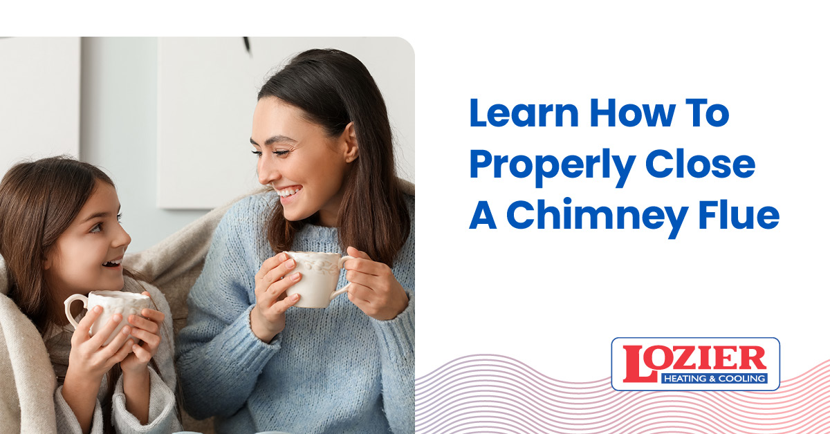 Learn How to Properly Close a Chimney Flue.